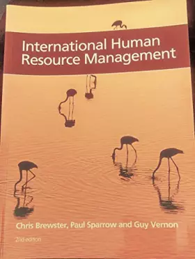 Couverture du produit · International Human Resource Management 2nd edition by Brewster, Chris, Sparrow, Paul, Vernon, Guy (2007) Paperback
