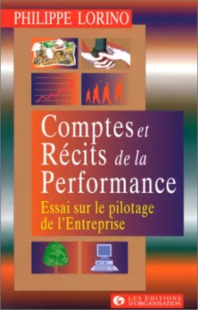 Couverture du produit · Comptes et récits de la performance. Essai sur le pilotage de l'entreprise