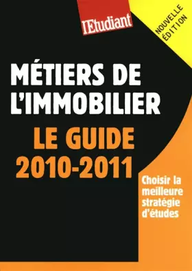 Couverture du produit · Métiers de l'immobilier : le guide 2010-2011