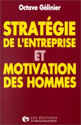 Couverture du produit · Stratégie de l'entreprise et motivation des hommes