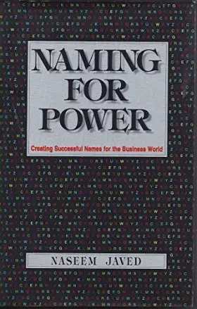 Couverture du produit · Naming for Power: Creating Successful Names for the Business World