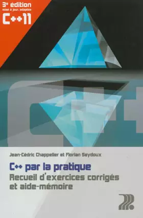 Couverture du produit · C++ par la pratique. Recueil d'exercices corrigés et aide-mémoire.
