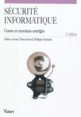 Couverture du produit · Sécurité informatique : Cours et exercices corrigés