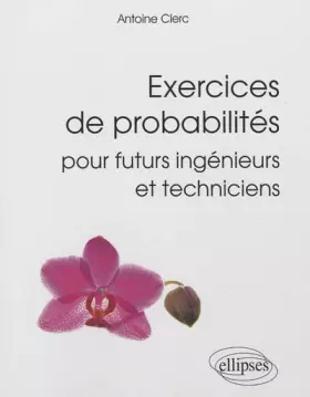 Couverture du produit · Exercices de probabilités pour futurs ingénieurs et techniciens