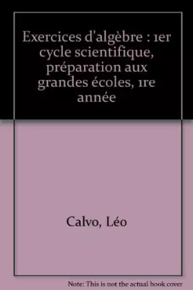 Couverture du produit · Exercices d'algèbre, 1er cycle 1re année