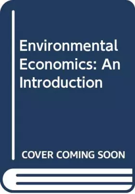 Couverture du produit · Environmental Economics: An Introduction (McGraw-Hill international editions. Economics series)