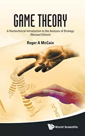 Couverture du produit · GAME THEORY: A NONTECHNICAL INTRODUCTION TO THE ANALYSIS OF STRATEGY (REVISED EDITION)