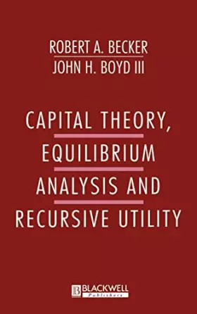 Couverture du produit · Capital Theory Equilibrum Analysis and Recursive Utility