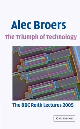 Couverture du produit · The Triumph of Technology: The BBC Reith Lectures 2005
