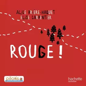 Couverture du produit · Lecture CP - Collection Pilotis - Album 4 Rouge ! - Edition 2013