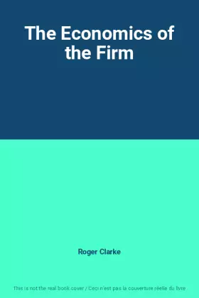 Couverture du produit · The Economics of the Firm