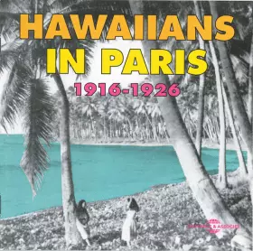 Couverture du produit · Hawaiians In Paris 1916-1926 