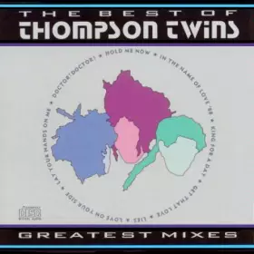 Couverture du produit · The Best Of Thompson Twins / Greatest Mixes