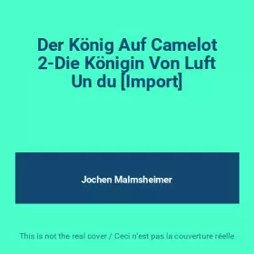 Couverture du produit · Der König Auf Camelot 2-Die Königin Von Luft Un du [Import]