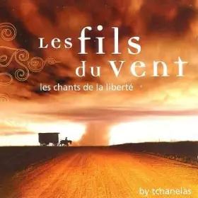 Couverture du produit · Les Fils Du Vent : Les Chants De La Liberte 