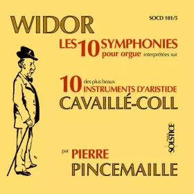 Couverture du produit · Les 10 Symphonies Pour Orgue Interprétées Sur 10 Des Plus Beaux Instruments D'Aristide Cavaillé- Coll