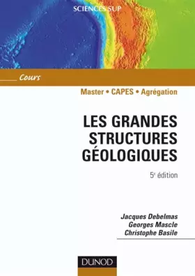 Couverture du produit · Les grandes structures géologiques - 5ème édition