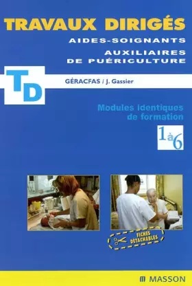 Couverture du produit · Travaux dirigés pour les aides-soignants et les auxiliaires de puériculture : Modules identiques 1 à 6