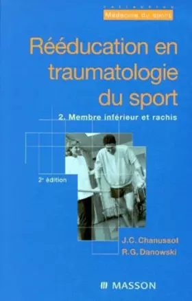 Couverture du produit · Reeducation En Traumatologie Du Sport. Tome 2, Membre Inferieur Et Rachis, 2eme Edition
