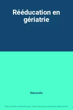Couverture du produit · Rééducation en gériatrie