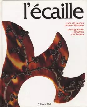 Couverture du produit · L'écaille. Edition 1997, bilingue Français-Anglais