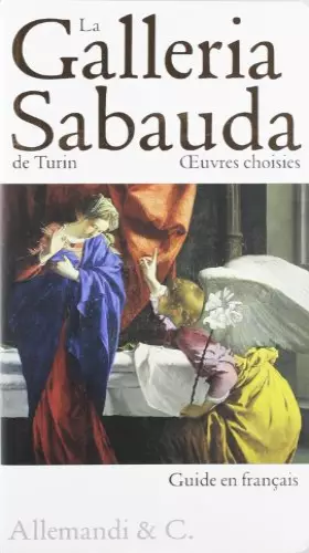 Couverture du produit · La Galleria Sabauda de Turin. Oeuvres choisies. Ediz. illustrata