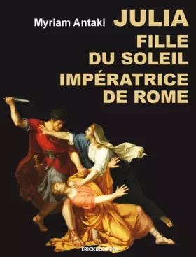 Couverture du produit · Julia fille du soleil Impératrice de Rome