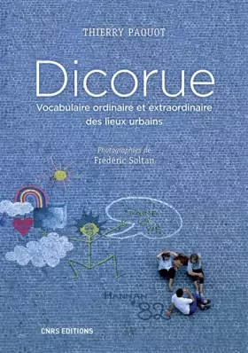 Couverture du produit · Dicorue. Vocabulaire ordinaire et extraordinaire des lieux urbains