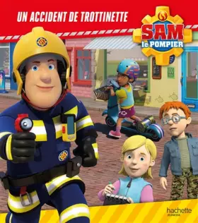 Couverture du produit · Sam le pompier - Un accident de trottinette: Album RC