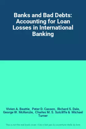 Couverture du produit · Banks and Bad Debts: Accounting for Loan Losses in International Banking