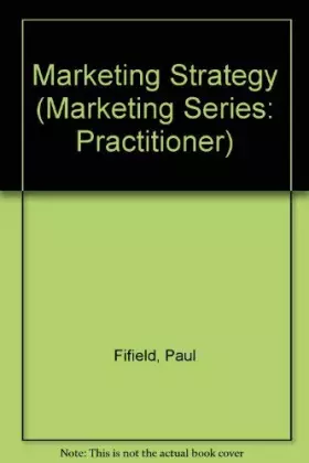 Couverture du produit · Marketing Strategy (The Marketing Series : Practitioner)