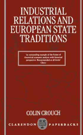 Couverture du produit · Industrial Relations and European State Traditions (Clarendon Paperbacks)