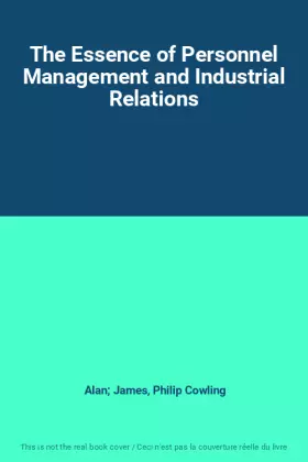 Couverture du produit · The Essence of Personnel Management and Industrial Relations