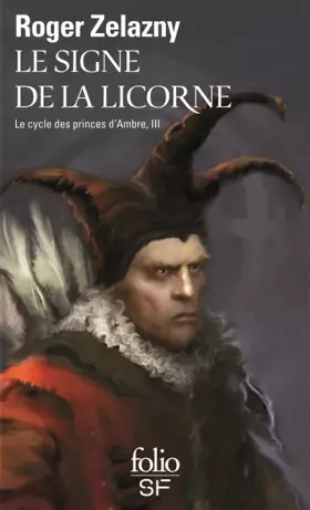 Couverture du produit · Le Cycle des Princes d'Ambre, tome 3 : Le Signe de la Licorne