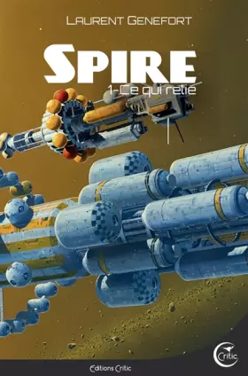 Couverture du produit · Spire : Tome 1, Ce qui relie