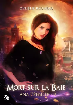 Couverture du produit · Ana l'étoilée, 3 : Mort sur la baie