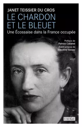 Couverture du produit · Le chardon et le bleuet: Une Écossaise dans la France occupée
