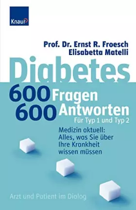 Couverture du produit · Diabetes - 600 Fragen, 600 Antworten für Typ 1 und Typ 2: Medizin aktuell: Alles, was Sie über Ihre Krankheit wissen müssen Arz