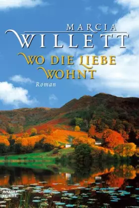 Couverture du produit · Wo die Liebe wohnt: Roman (Allgemeine Reihe. Bastei Lübbe Taschenbücher)