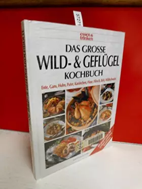 Couverture du produit · Das große Wildkochbuch und Geflügelkochbuch