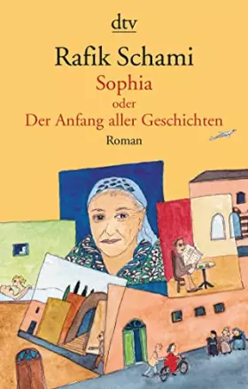 Couverture du produit · Sophia oder Der Anfang aller Geschichten: Roman