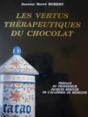 Couverture du produit · Les vertus thérapeutiques du chocolat
