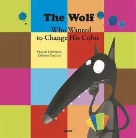 Couverture du produit · The wolf wanted to change his color