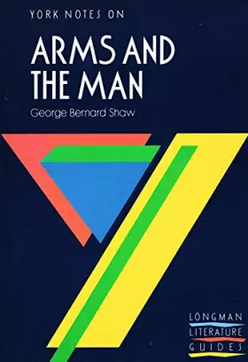 Couverture du produit · York Notes on "Arms and the Man" by George Bernard Shaw (York Notes)