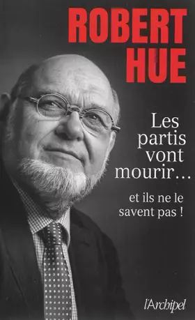 Couverture du produit · Les partis vont mourir... et ils ne le savent pas