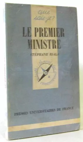 Couverture du produit · Le premier ministre (Que sais-je)