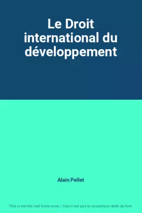 Couverture du produit · Le Droit international du développement