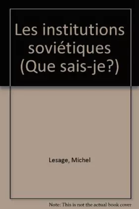 Couverture du produit · Les institutions soviétiques (Que sais-je?)