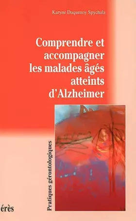 Couverture du produit · Comprendre et accompagner les malades âgés atteints d'Alzheimer