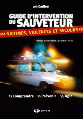 Couverture du produit · Guide d'intervention du sauveteur : Victimes, violences et secours